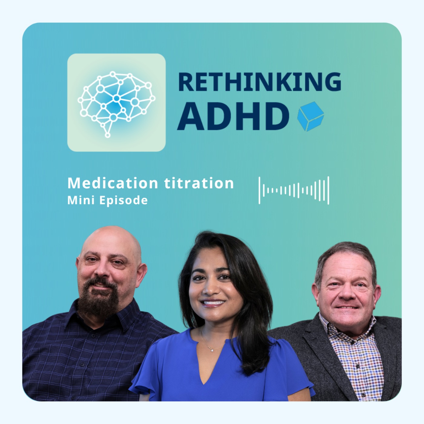 ADHD Medication Titration: Can Objective Measures Help? | Mini Episode
