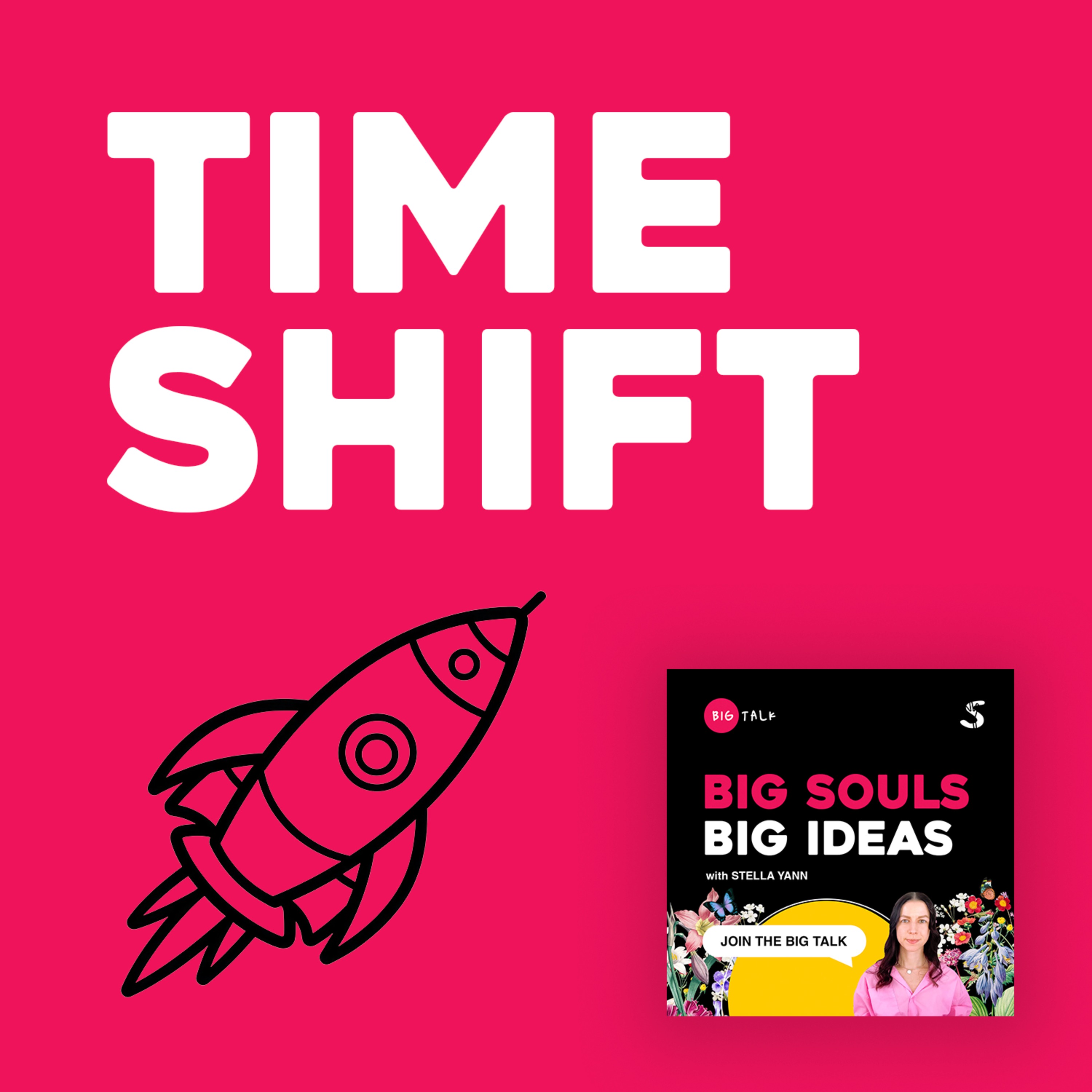 BIG SOULS, BIG IDEAS