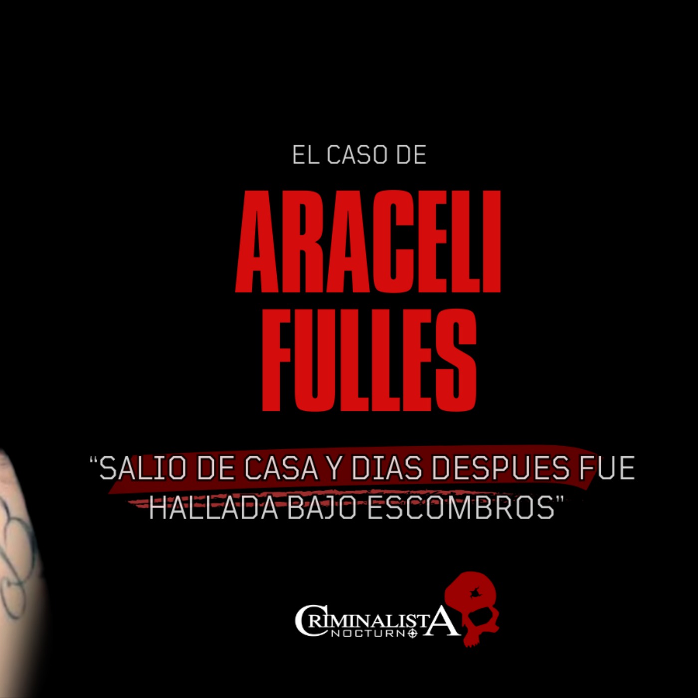 El caso de Araceli Fulles | Criminalista Nocturno