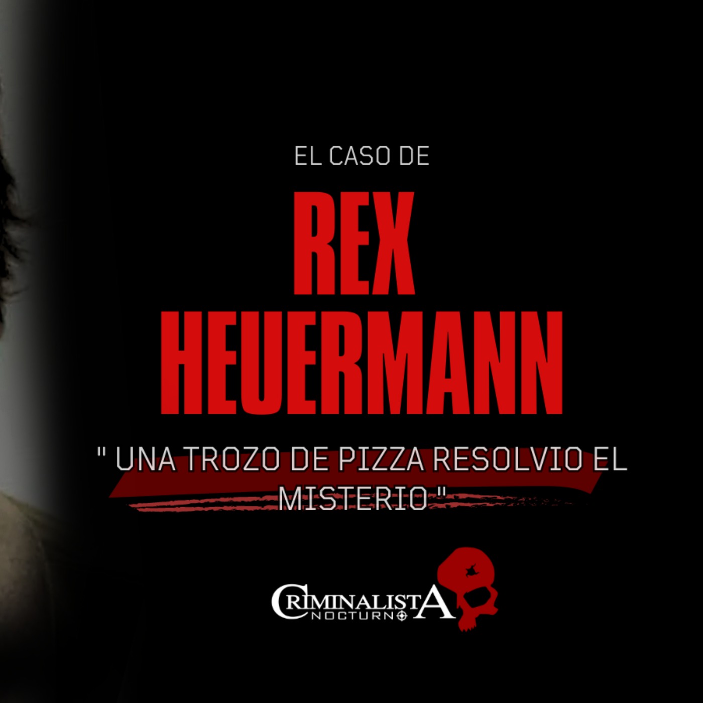 El caso de Rex Heuermann - Un trozo de pizza ha sido clave para identificarlo | CriminalistaNocturno