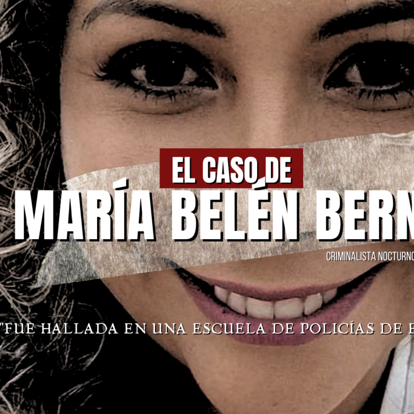 El caso de María Belén Bernal | Criminalista Nocturno