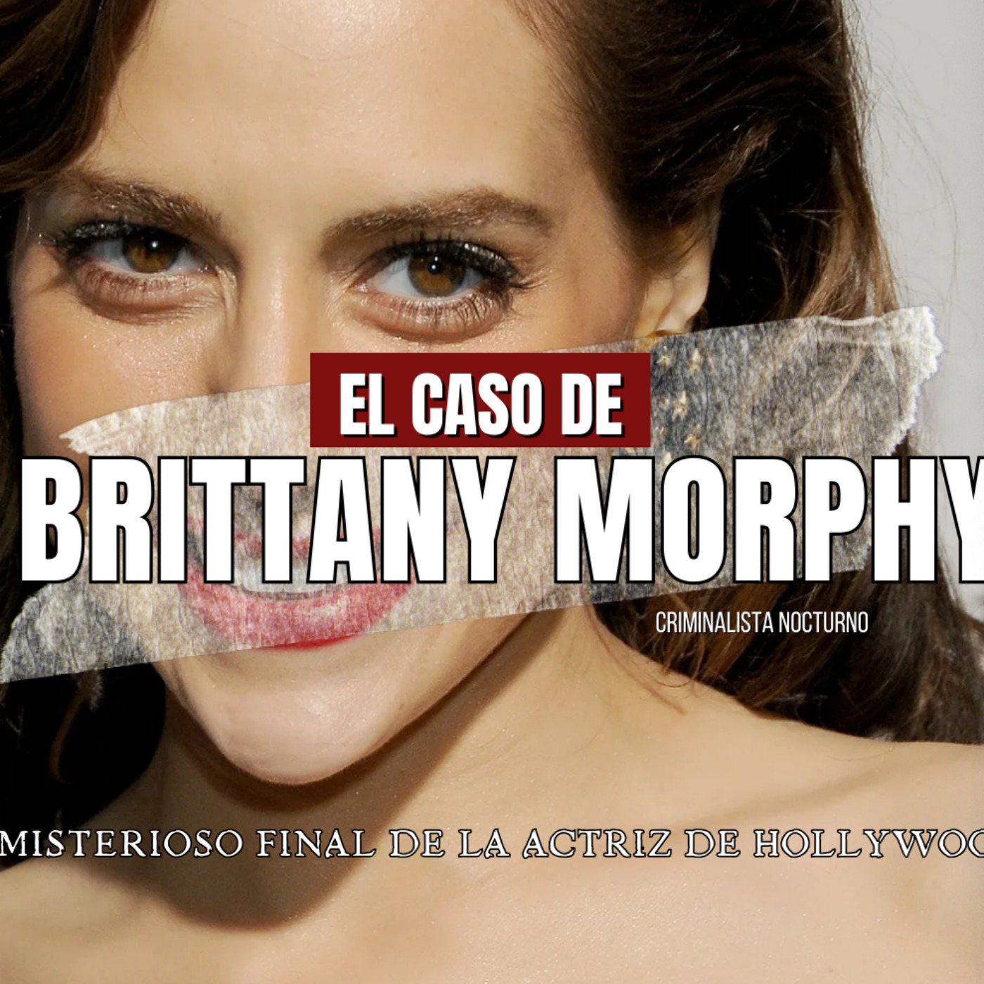 El caso de Brittany Murphy | Criminalista Nocturno
