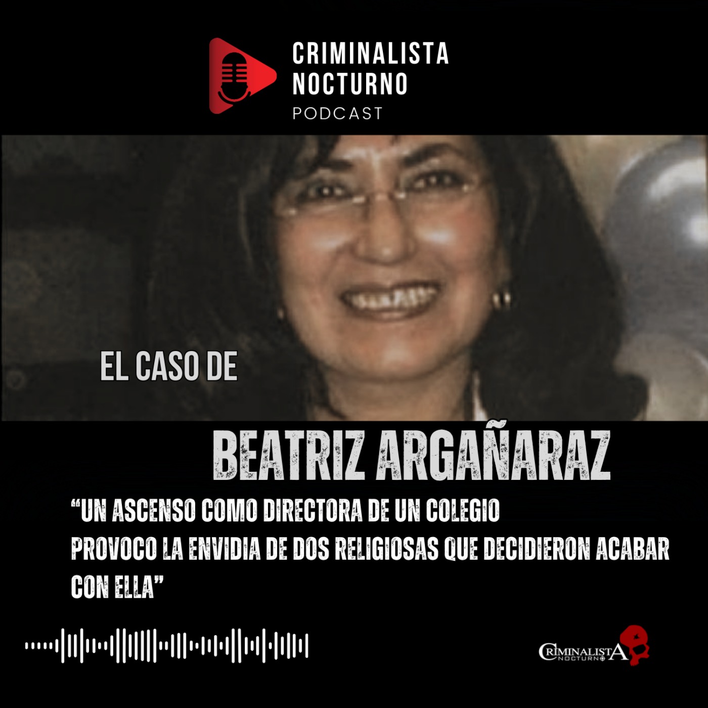 El caso de Beatriz Argañaraz | Criminalista Nocturno