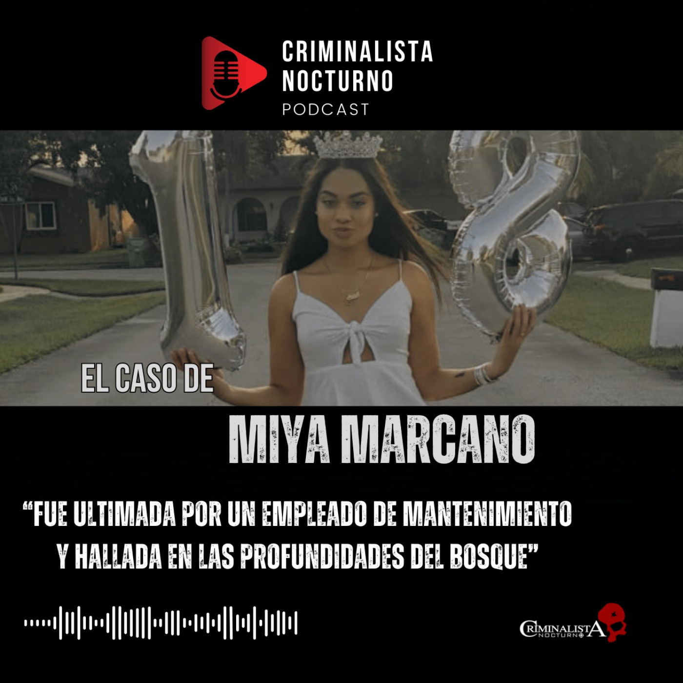 El caso de Miya Marcano | Criminalista Nocturno