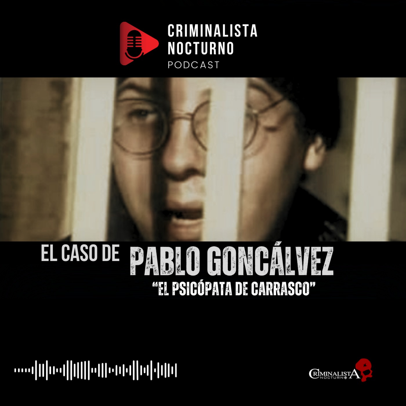 El caso de Pablo Goncálvez | Criminalista Nocturno