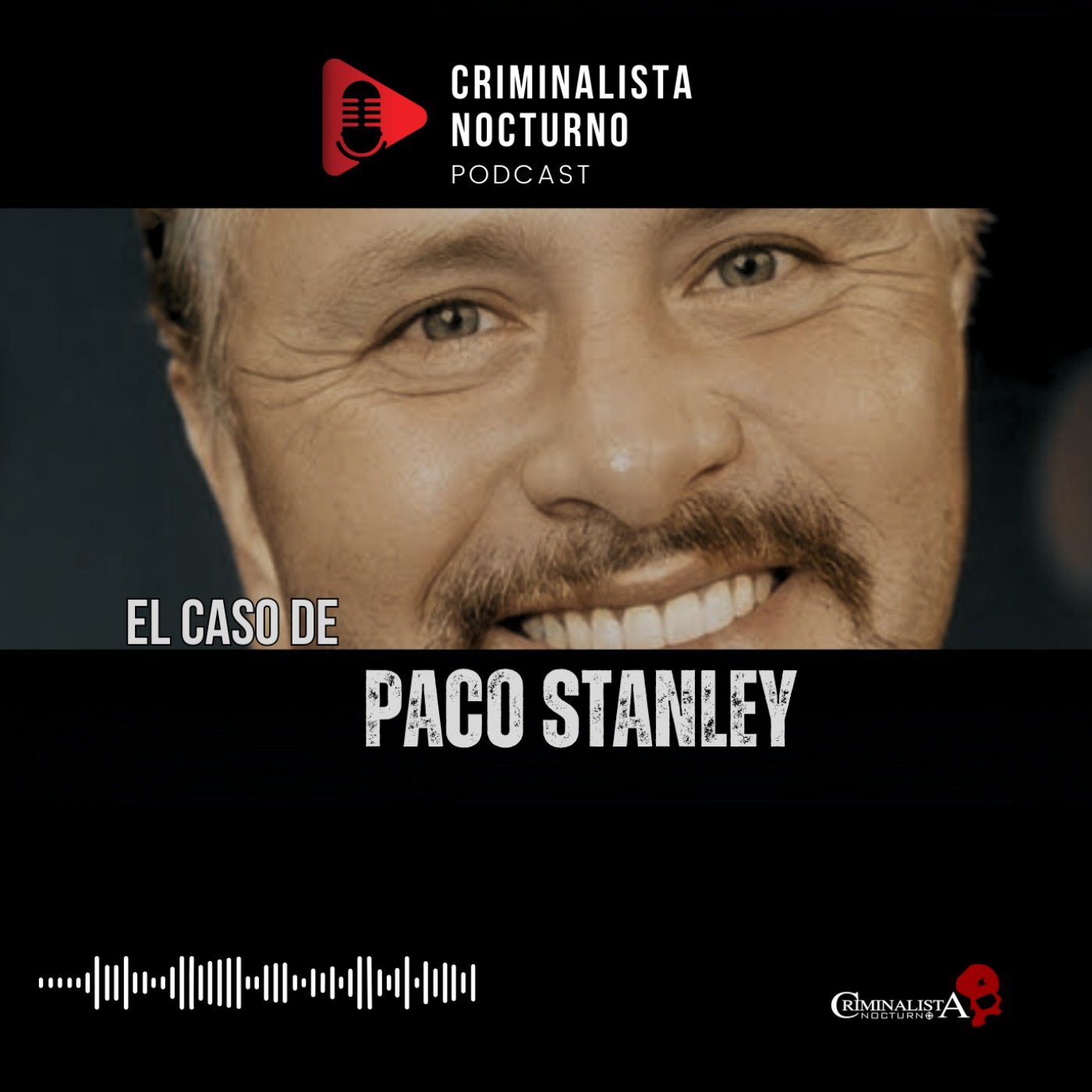 El caso de Paco Stanley | Criminalista Nocturno