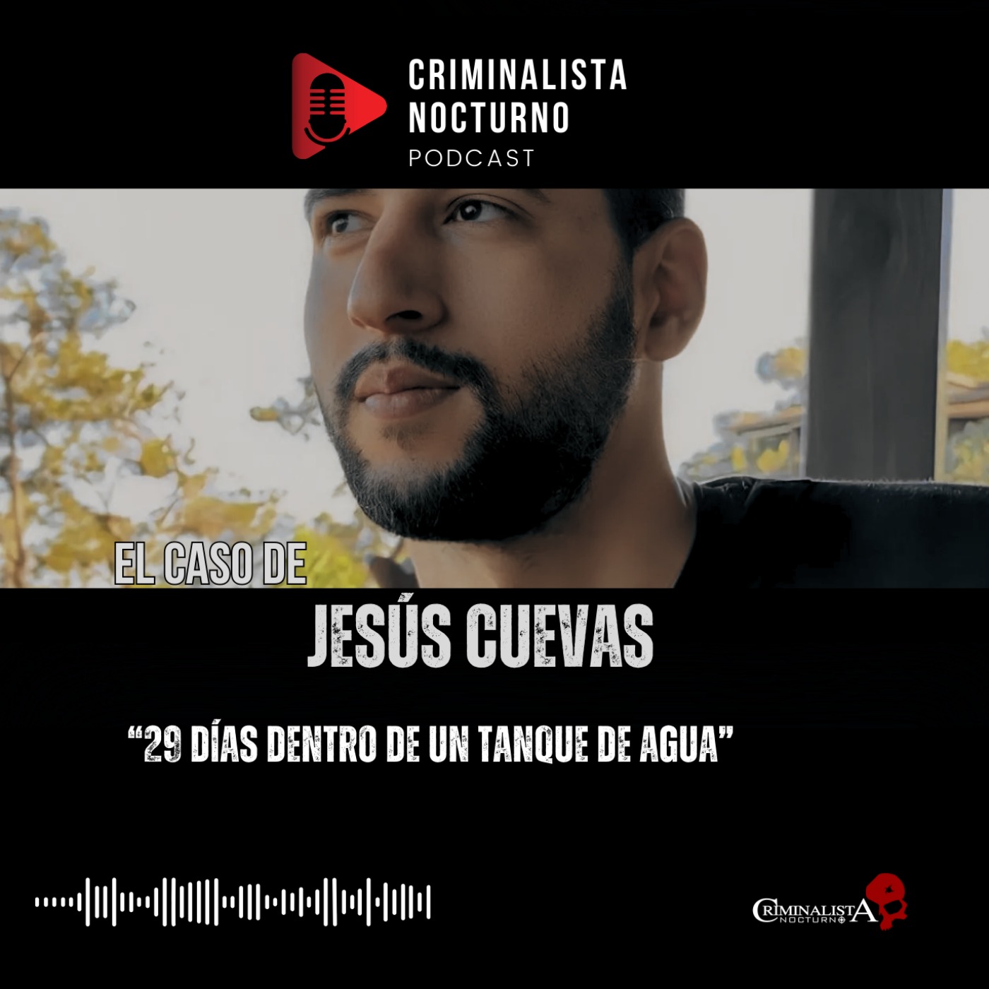 El caso de Jesus Cuevas | Criminalista Nocturno