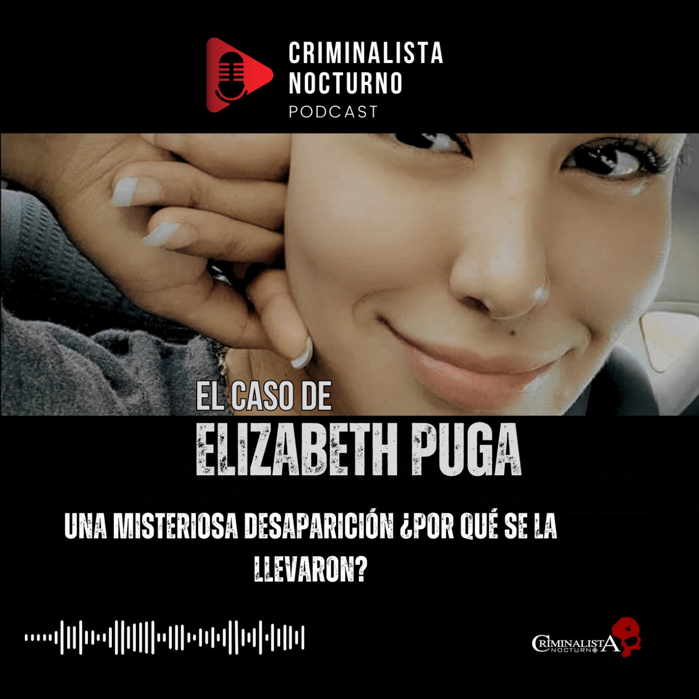 El caso de Elizabeth Puga | Criminalista Nocturno