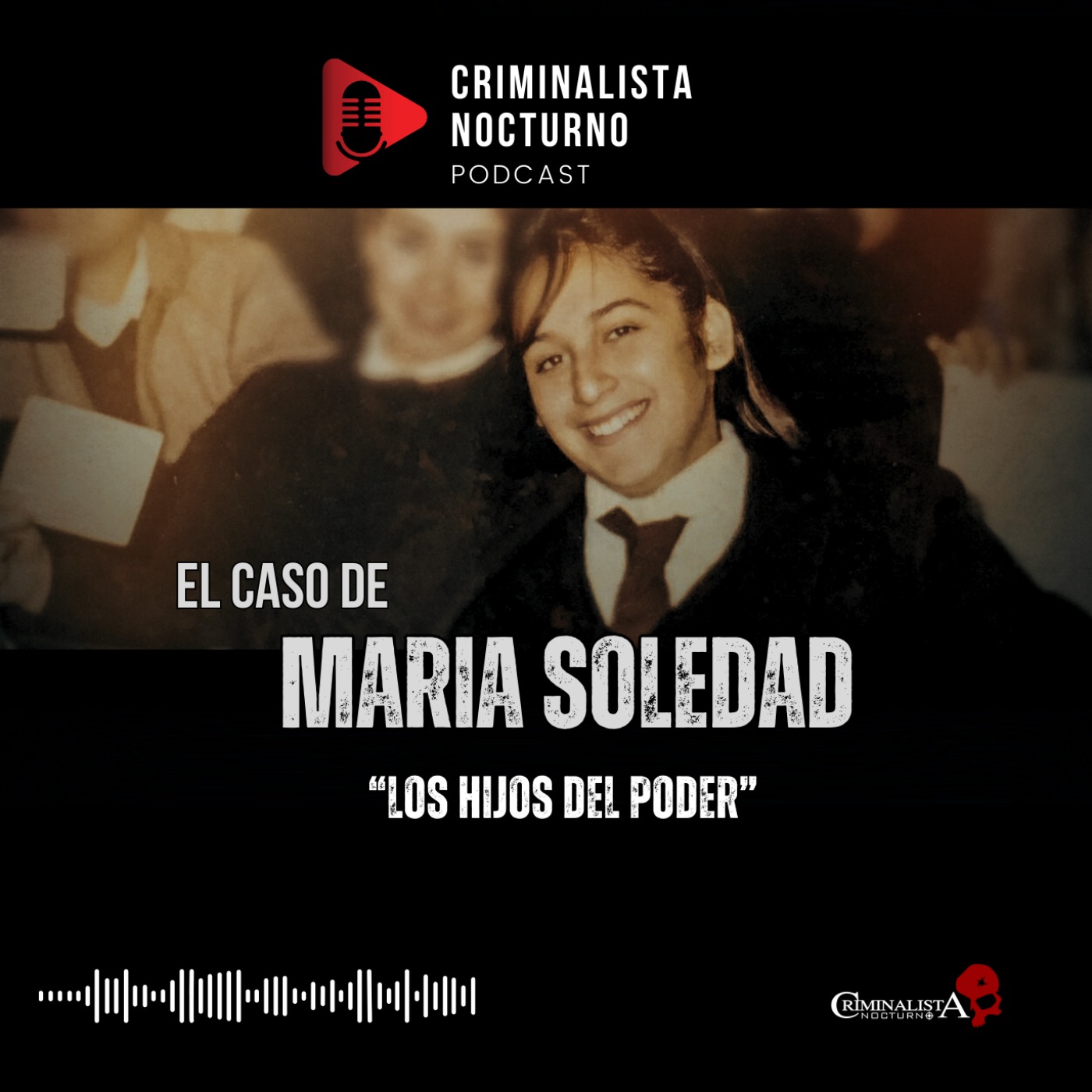 El caso de Maria Soledad Morales | Criminalista Nocturno