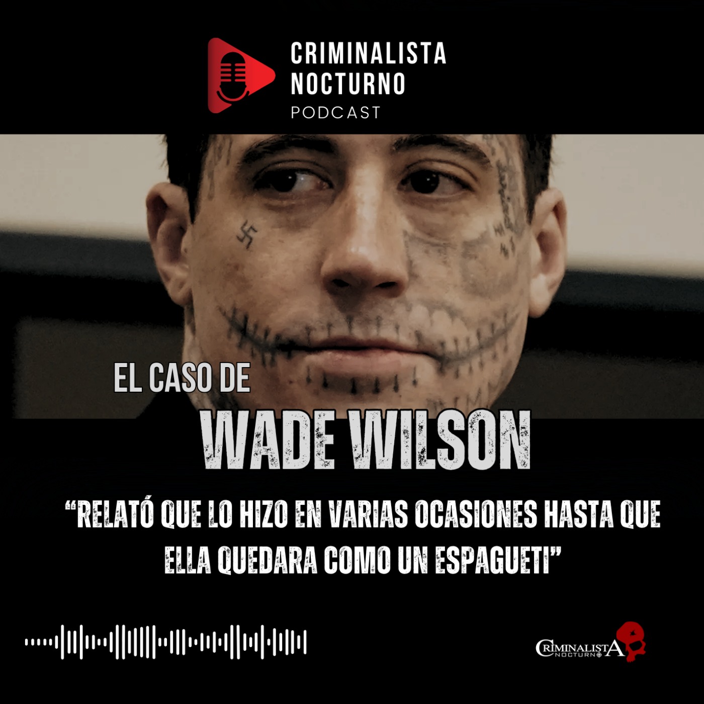 El caso de Wade Wilson | Criminalista Nocturno