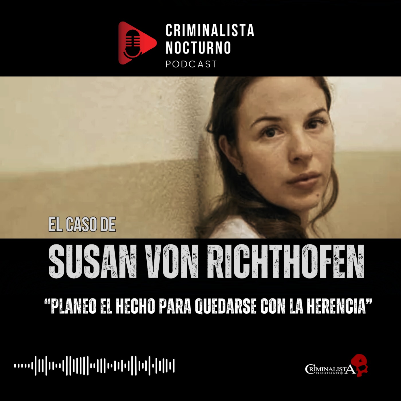 El caso de Susan Von Richthofen | Criminalista Nocturno