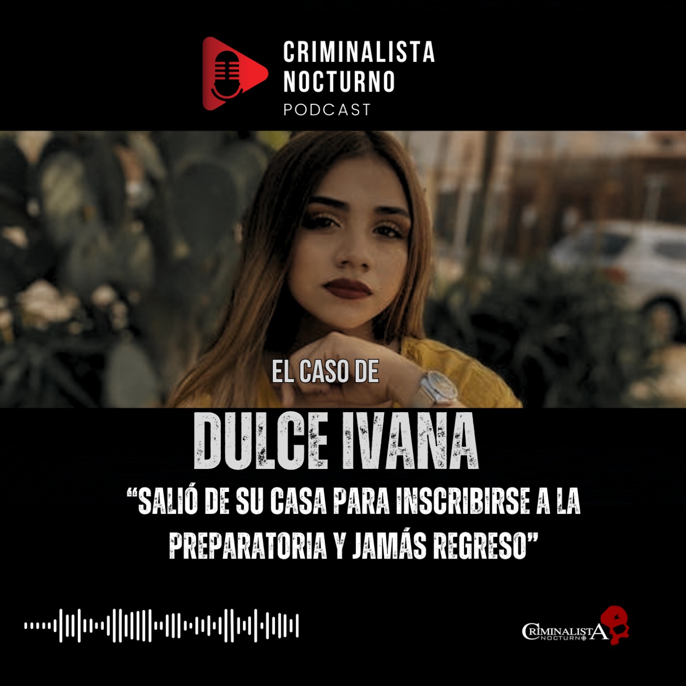 El caso de Dulce Ivana | Criminalista Nocturno