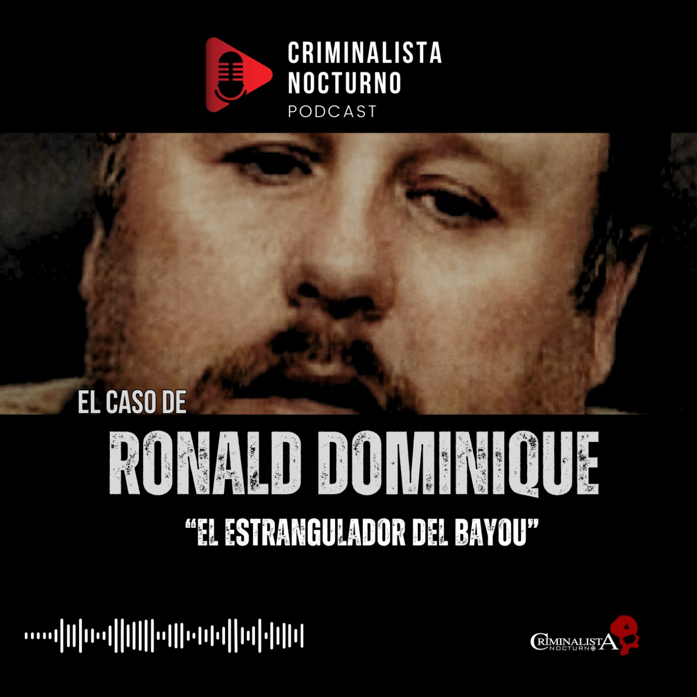 El caso de Ronald Dominique | Criminalista Nocturno