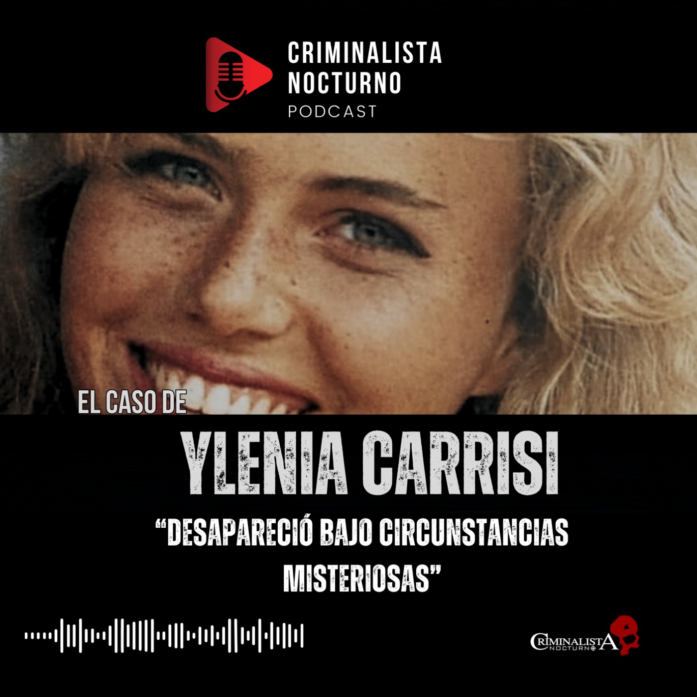 El caso de Ylenia Carrisi | Criminalista Nocturno