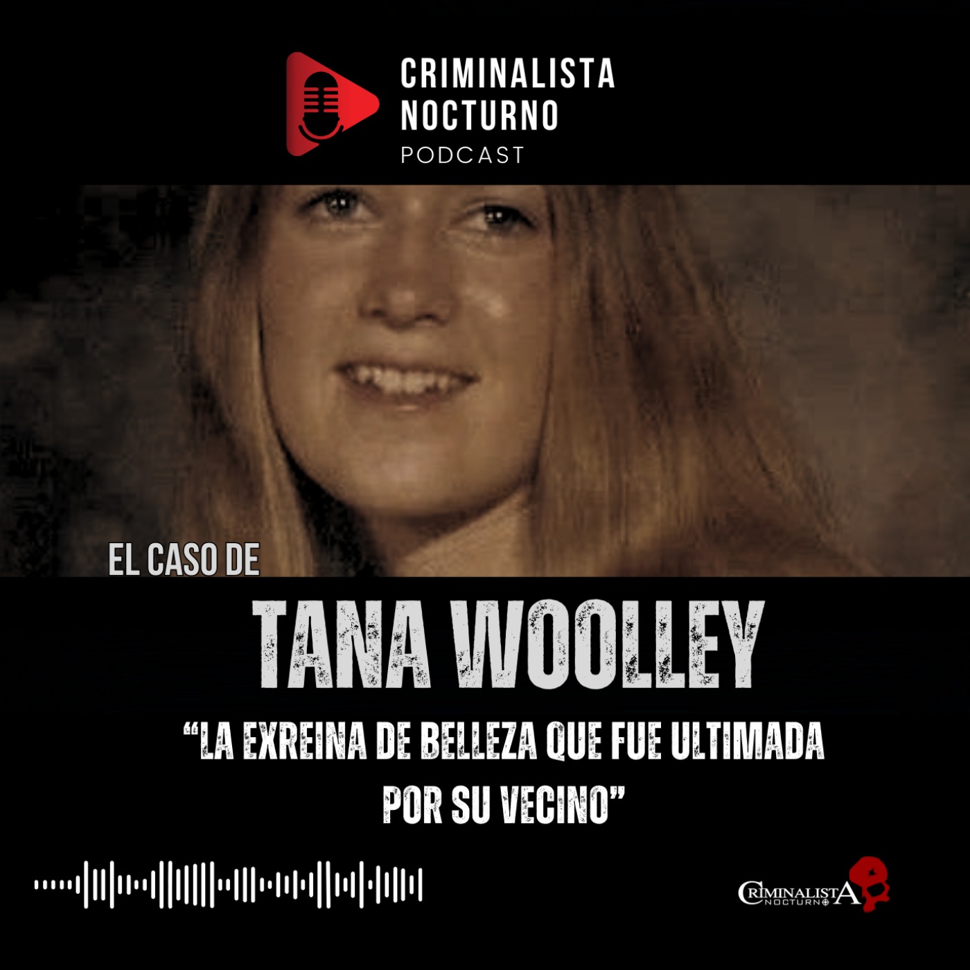 El caso de Tana Woolley | Criminalista Nocturno