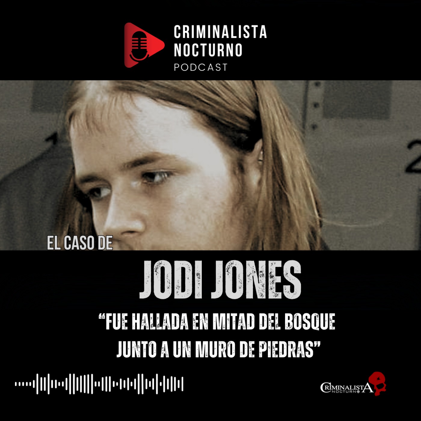 El caso de Jodi Jones | Criminalista Nocturno