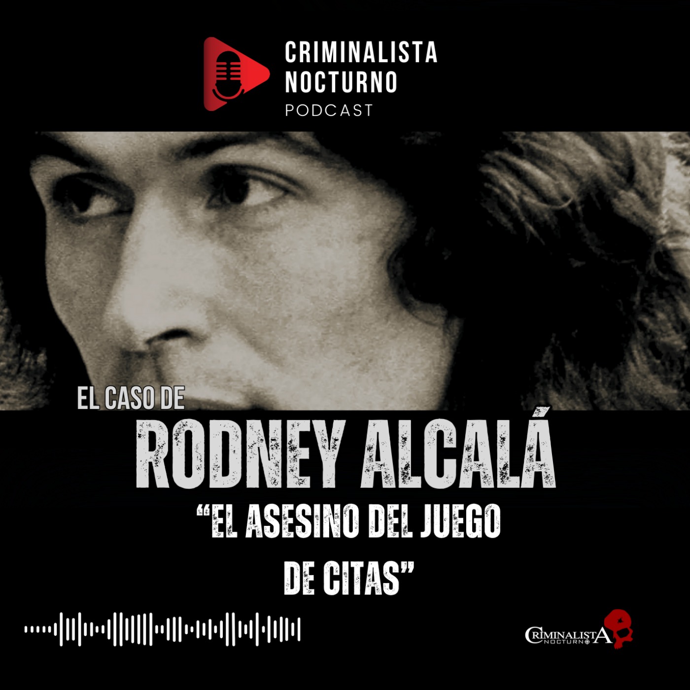 El caso de Rodney Alcala | Criminalista Nocturno