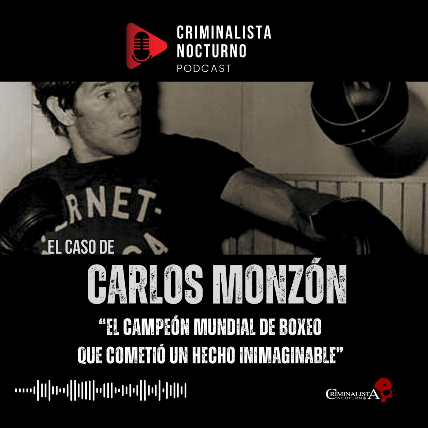 El caso de Carlos Monzón | Criminalista Nocturno