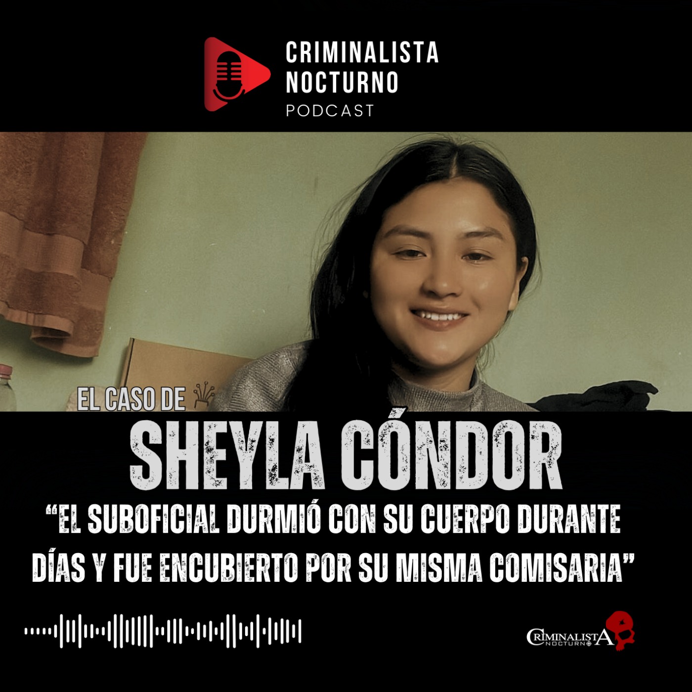 El caso de Sheyla Cóndor | Criminalista Nocturno