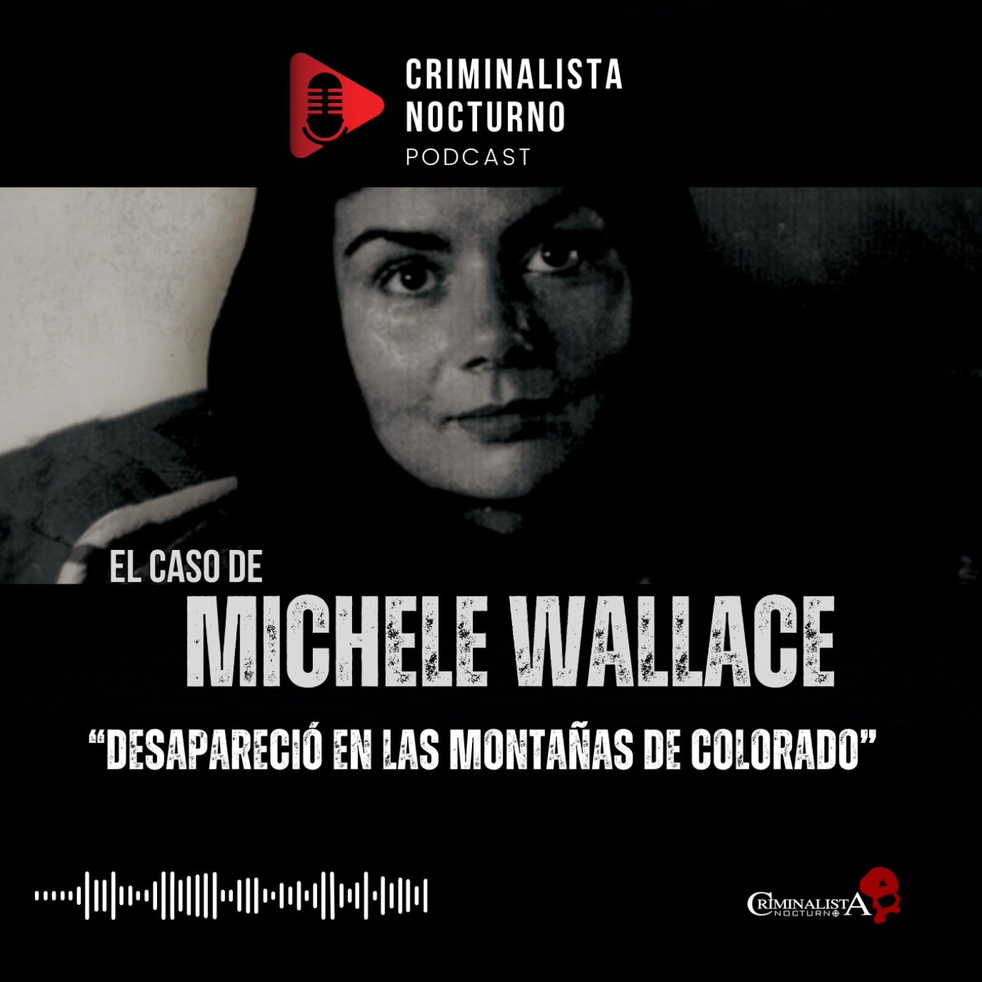 El caso de Michele Cecile Wallace | Criminalista Nocturno