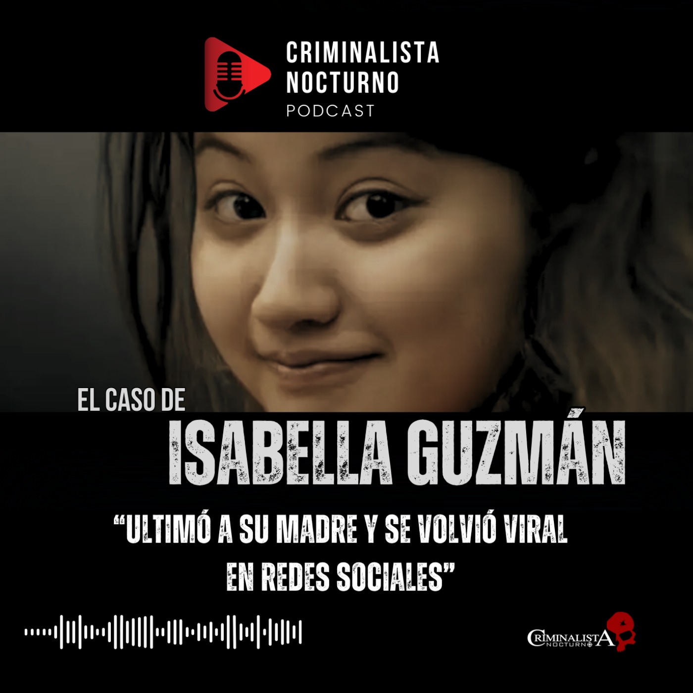 El caso de Isabella Guzman | Criminalista Nocturno
