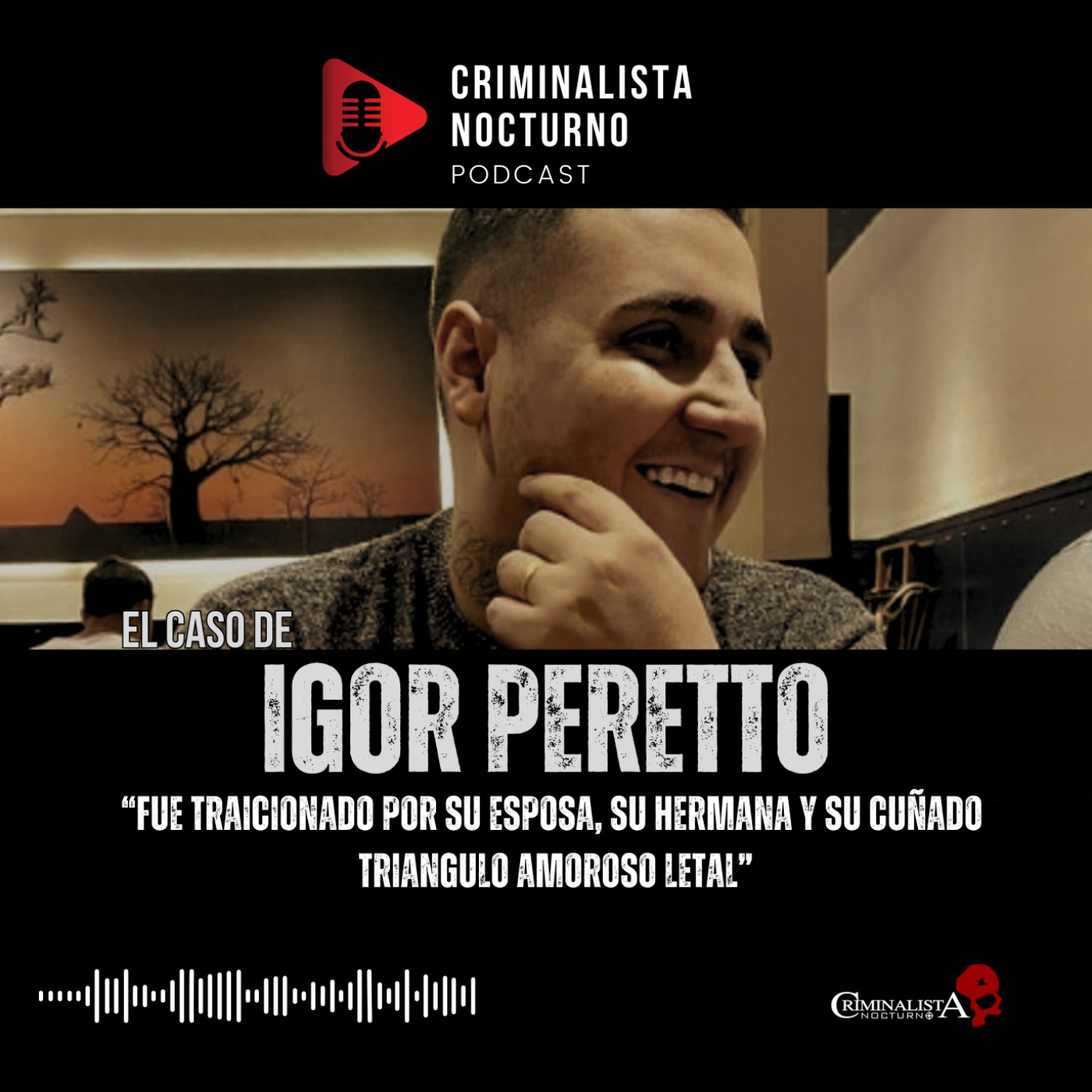 El caso de Igor Peretto | Criminalista Nocturno