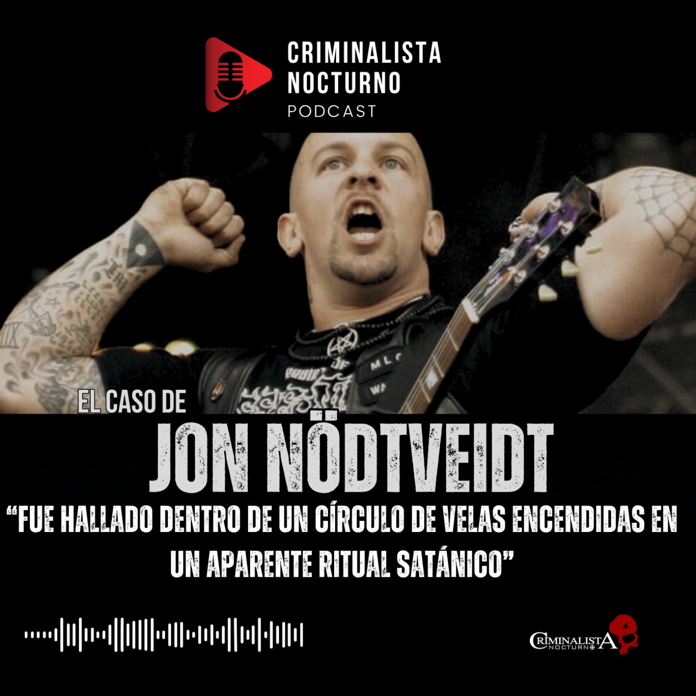 El caso de Jon Nödtveidt | Criminalista Nocturno