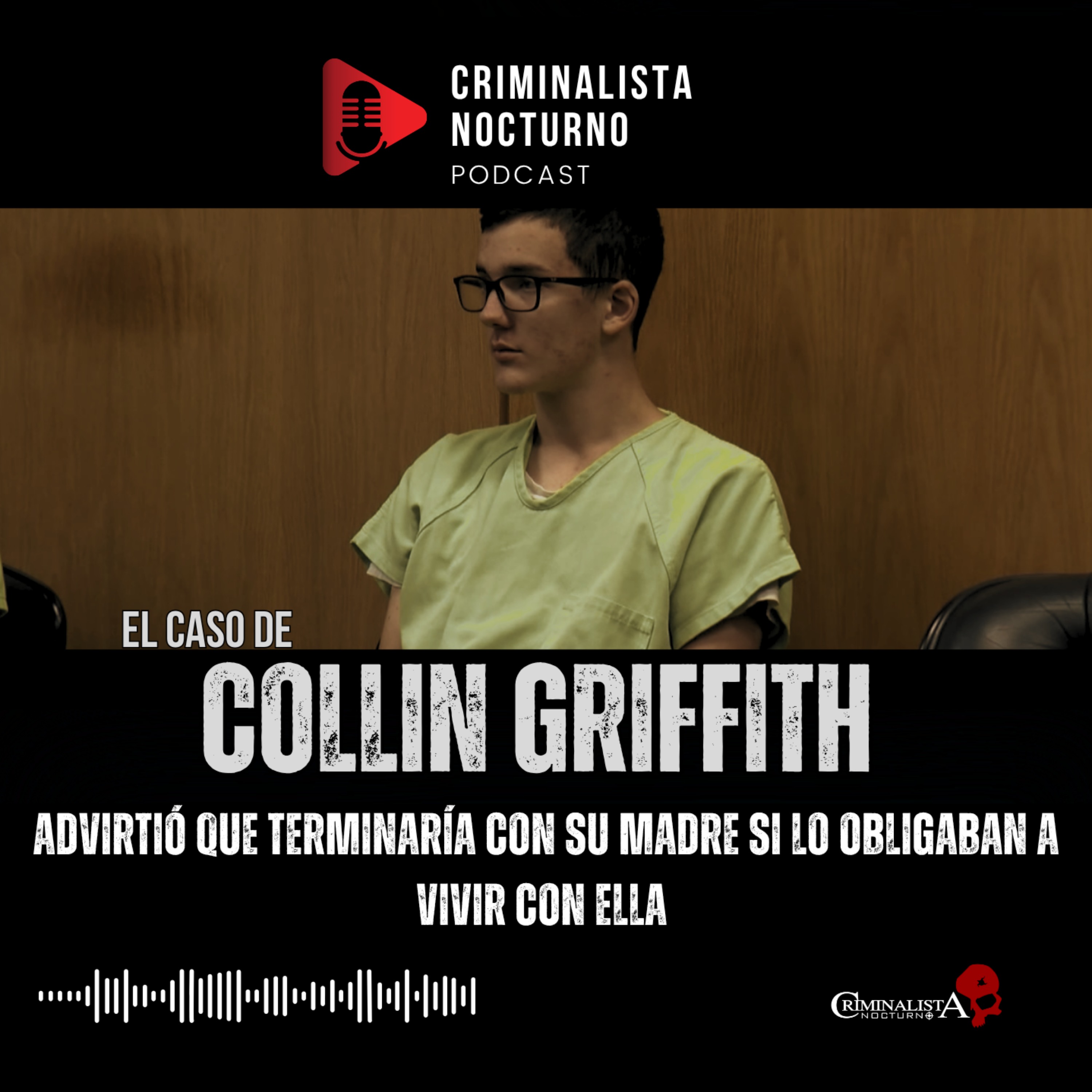Collin Griffith "El psicópata de Florida" | Criminalista Nocturno