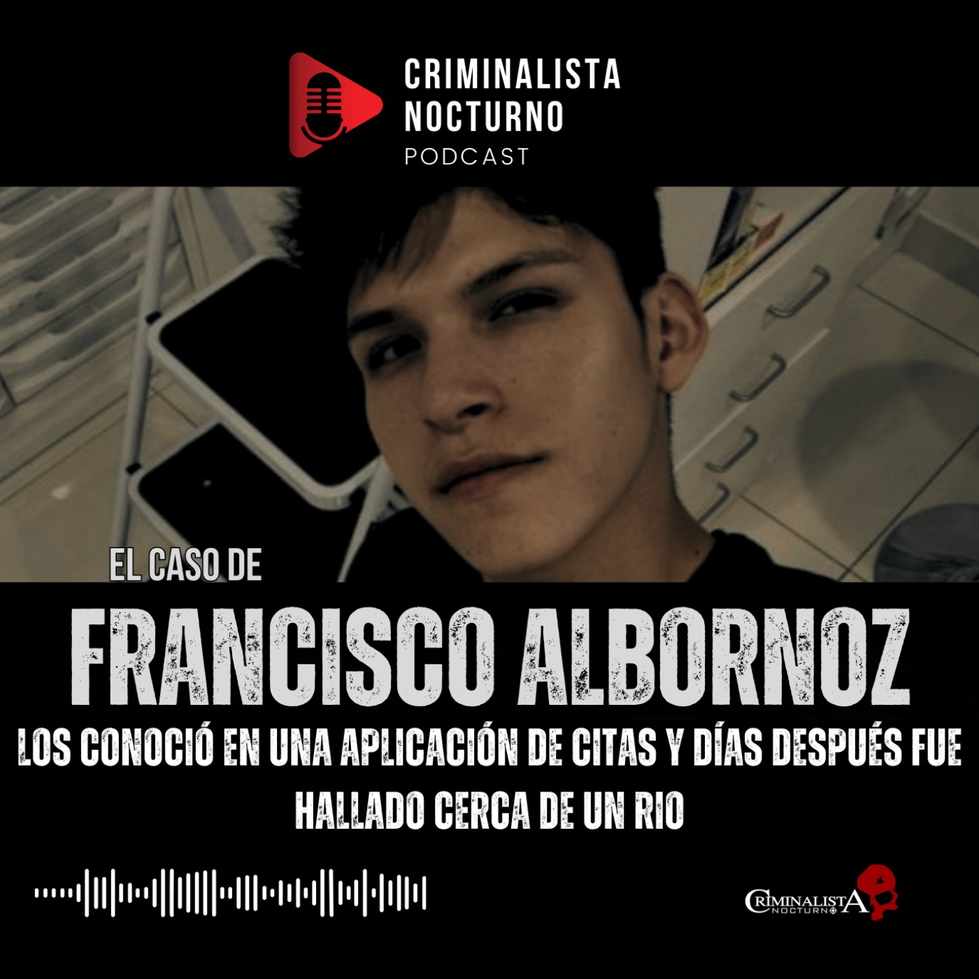 El caso de Francisco Albornoz | Criminalista Nocturno