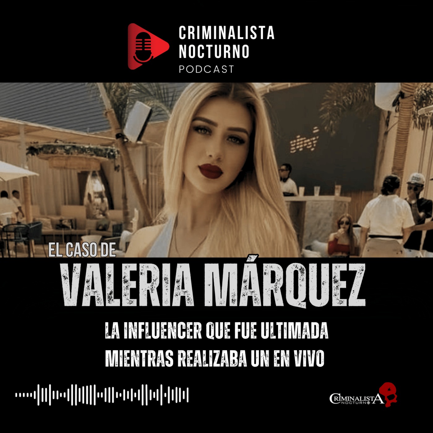 El caso de Valeria Márquez | Criminalista Nocturno