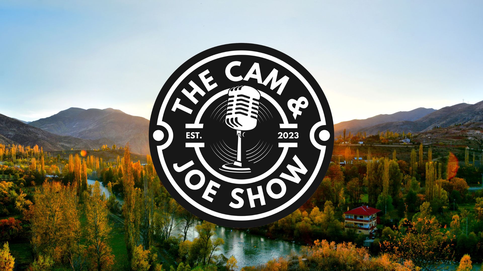 The Cam and Joe Show #1 - Our Businesses and Community