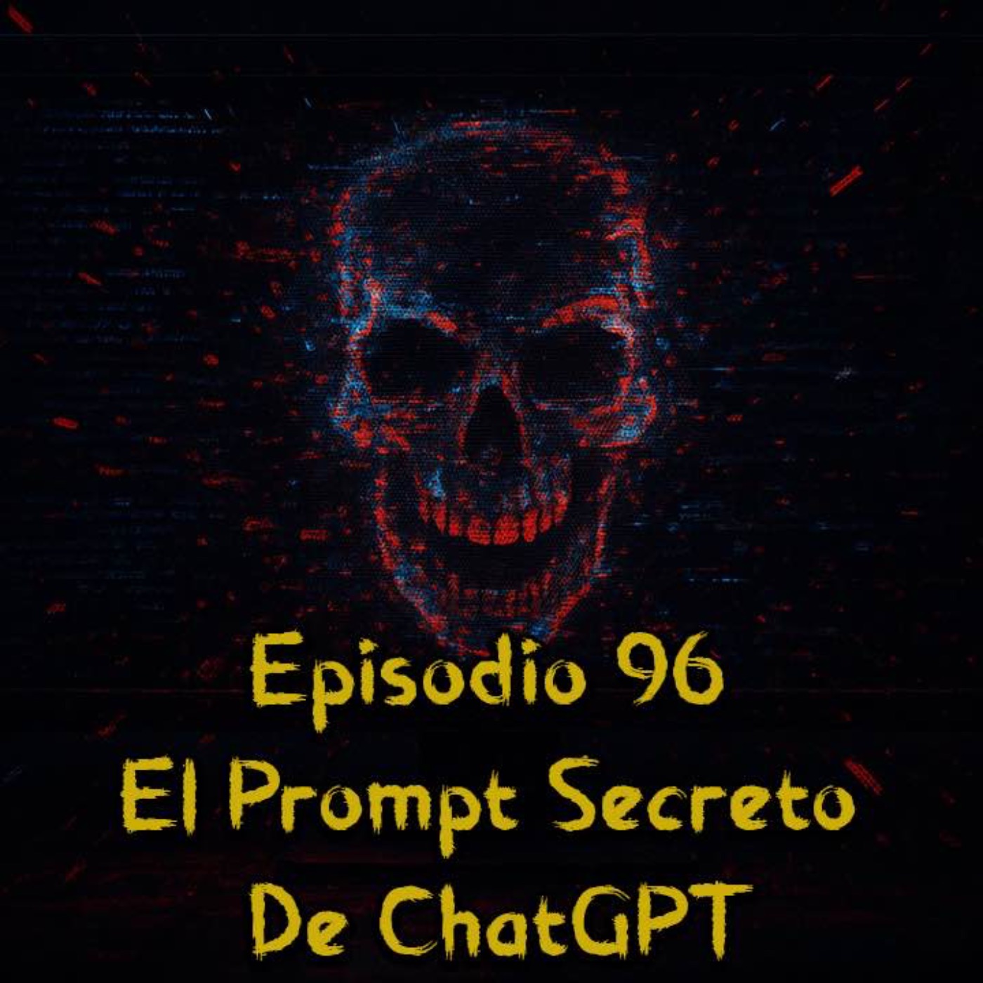 Episodio 96 - El Prompt Secreto de ChatGPT