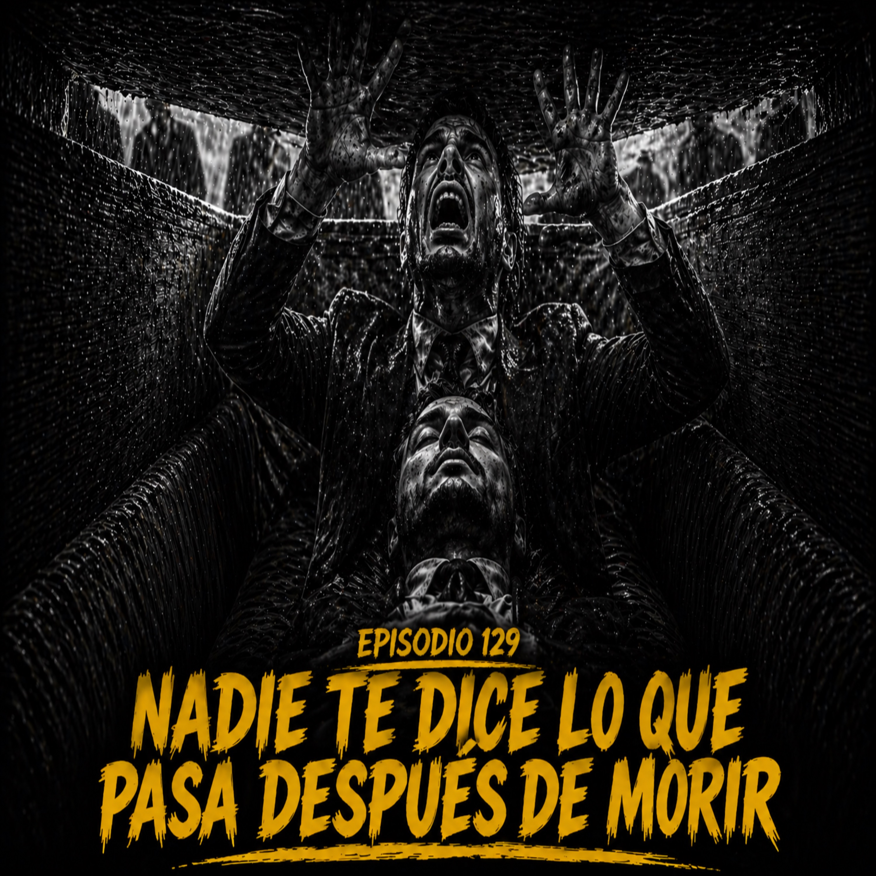 Episodio 129 - Nadie Te Dice Lo Que Pasa Después De Morir episode artwork
