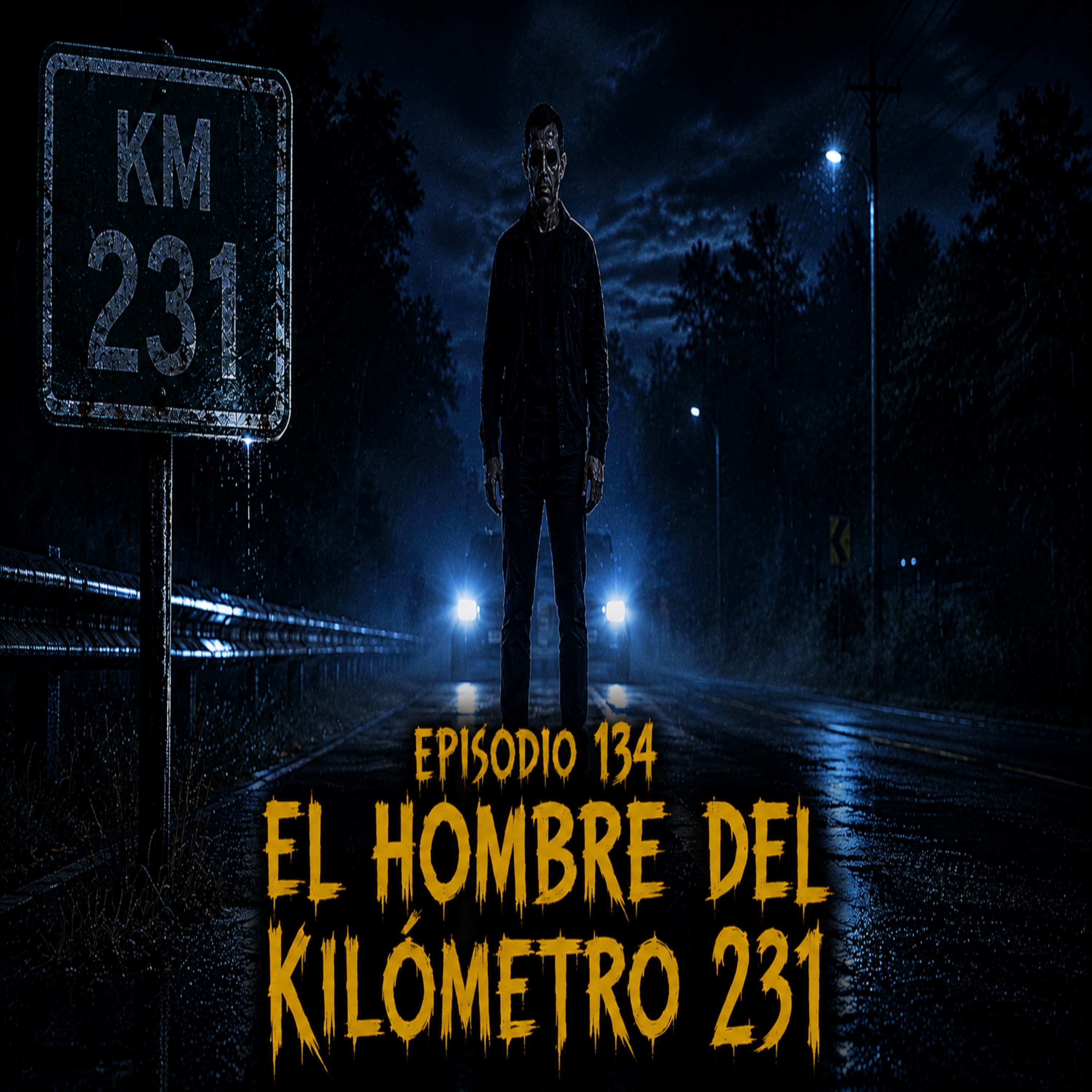 Episodio 134 - El Hombre del Kilómetro 231 episode artwork