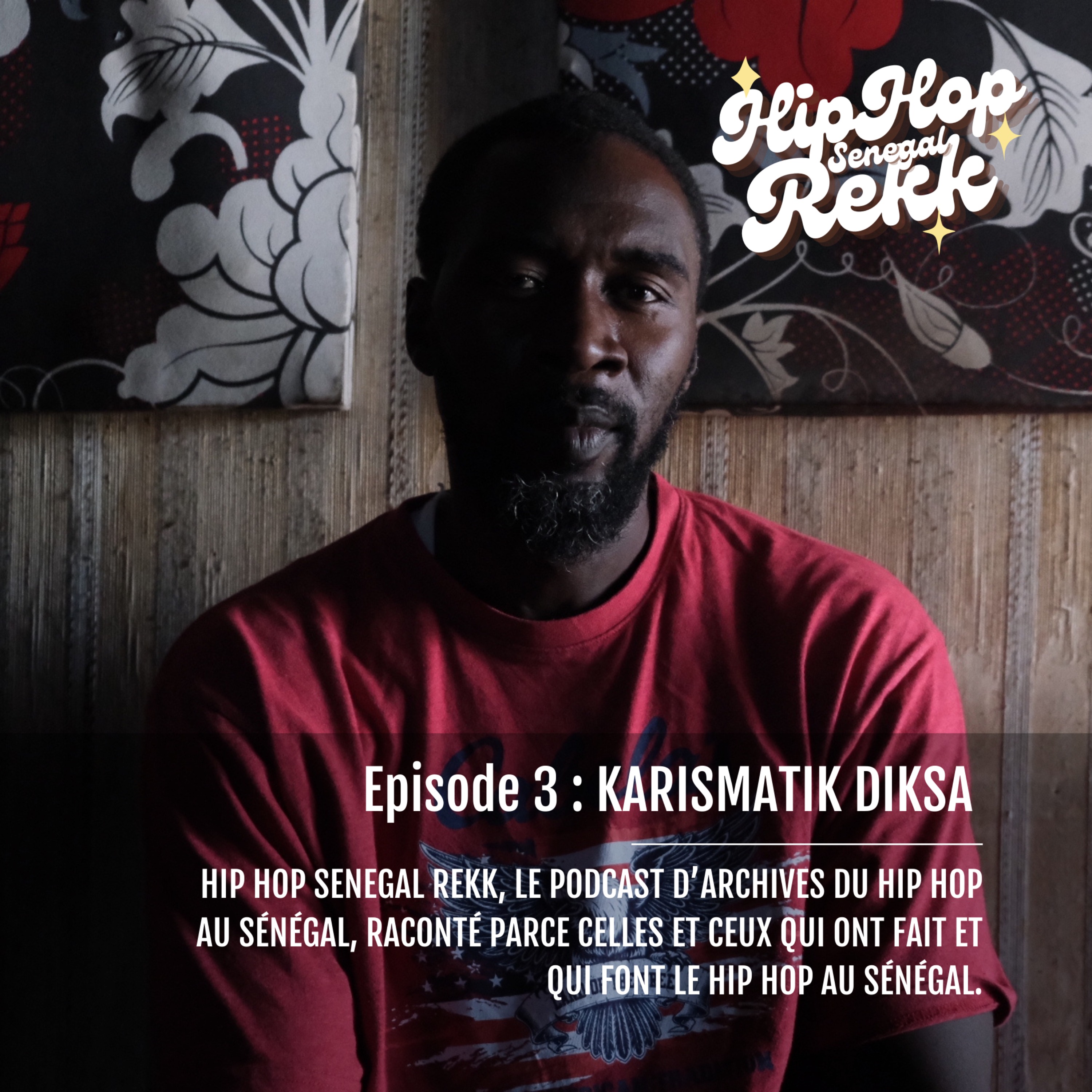 cover art for Hip Hop Sénégal Rekk - Episode 3 avec Karismatik Diksa