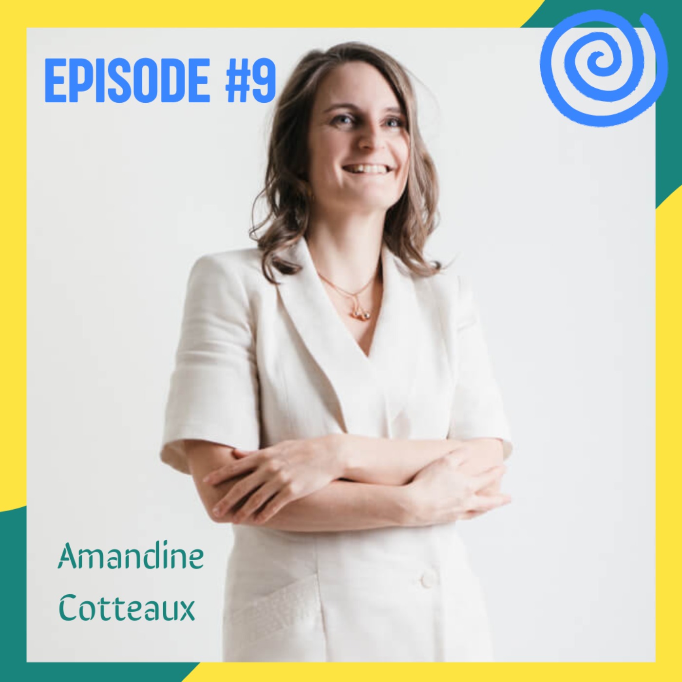 #9 - Le plaisir comme moteur de vie avec Amandine Cotteaux