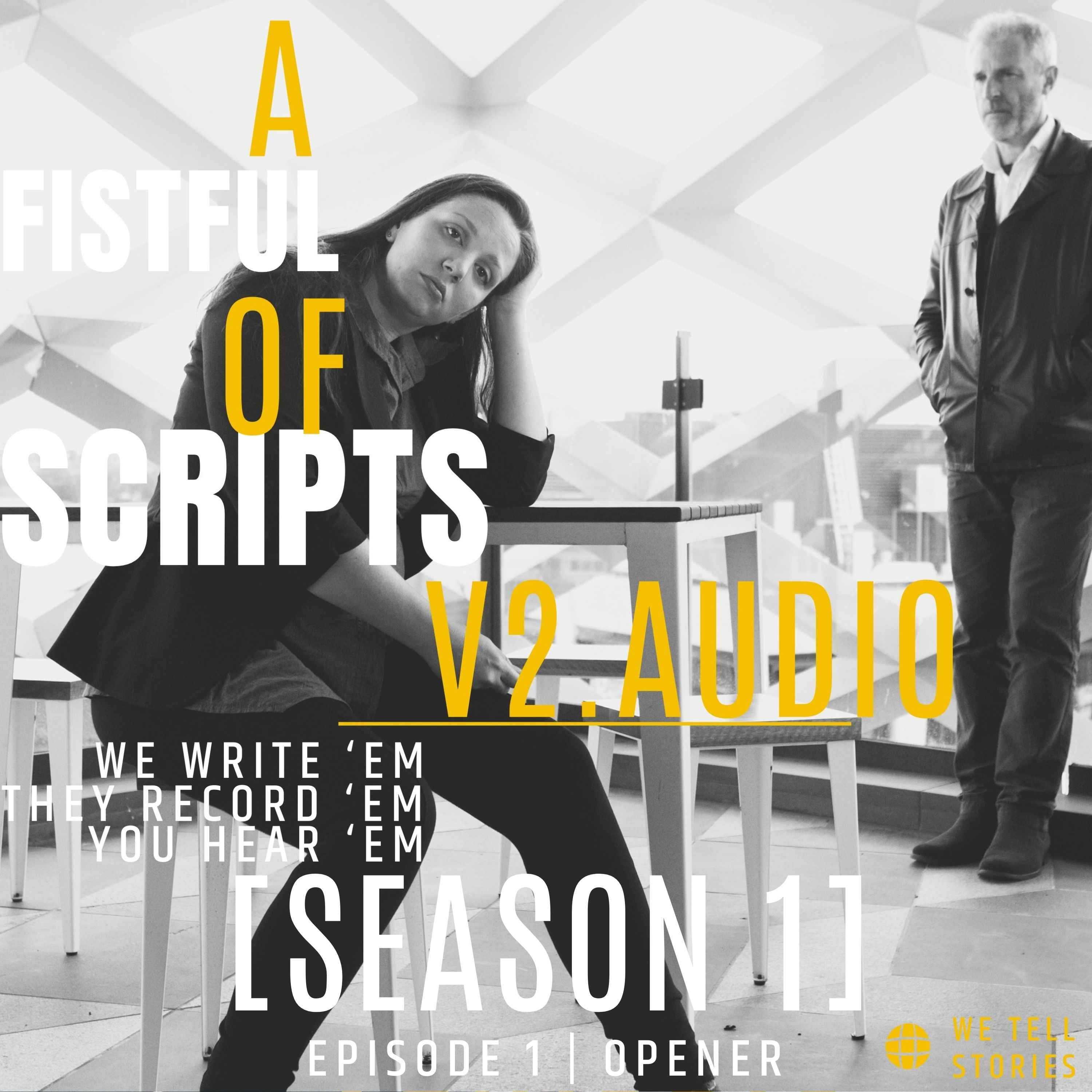 A FISTFUL OF SCRIPTS v2.audio [season 1] - Opener | HARVEST