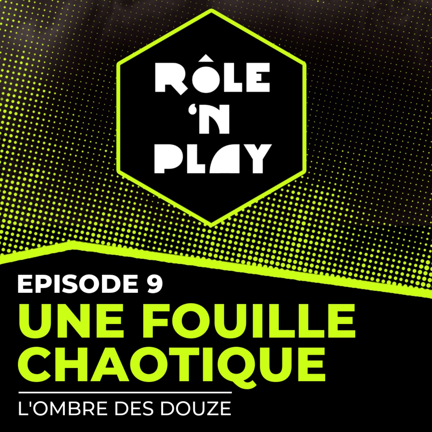 Une fouille chaotique - Rôle'n Play - l'Ombre des Douze - Arc 1 Ep9 episode artwork