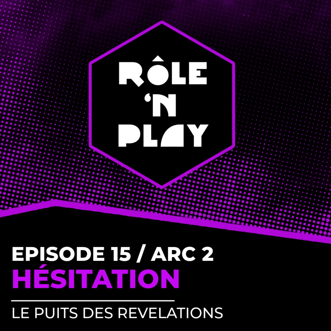 Hésitations - Rôle'n Play - l'Ombre des Douze - Arc 2 Ep15 episode artwork