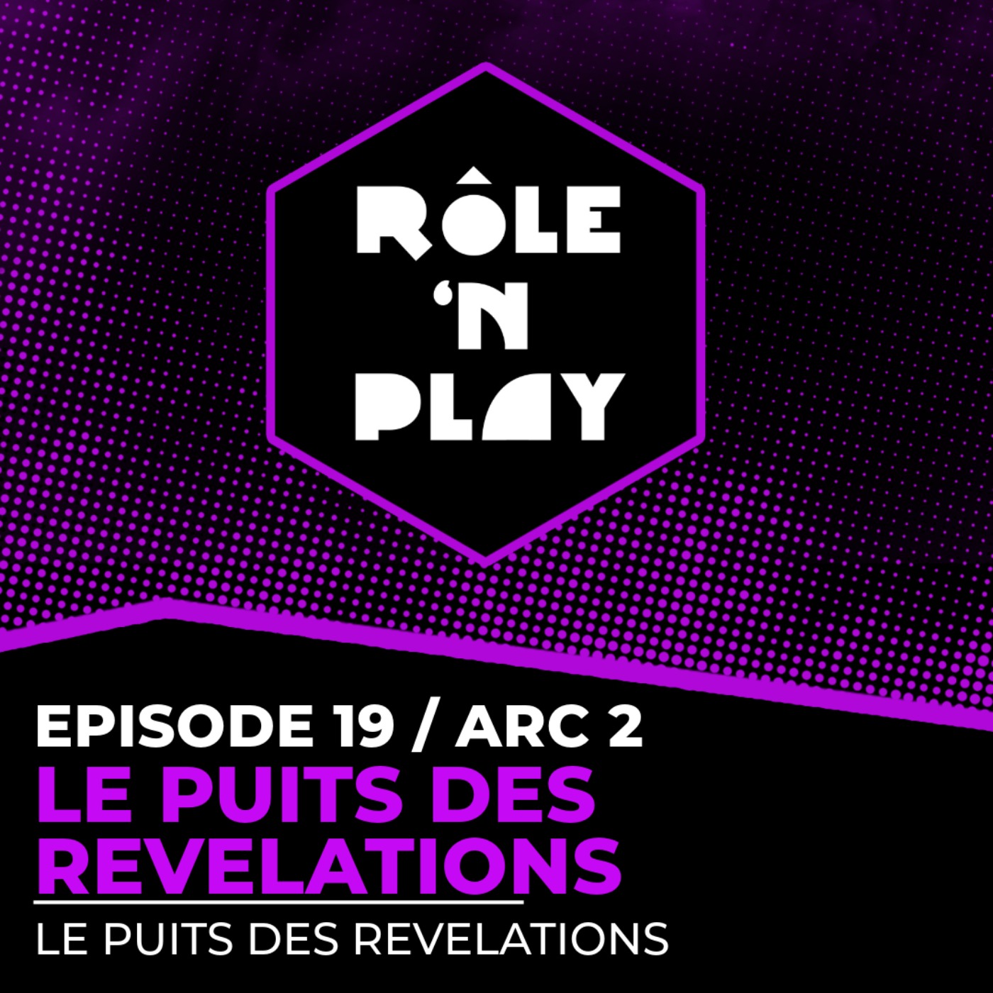 Le puits des révélations - Rôle'n Play - l'Ombre des Douze - Arc 2 Ep19 episode artwork