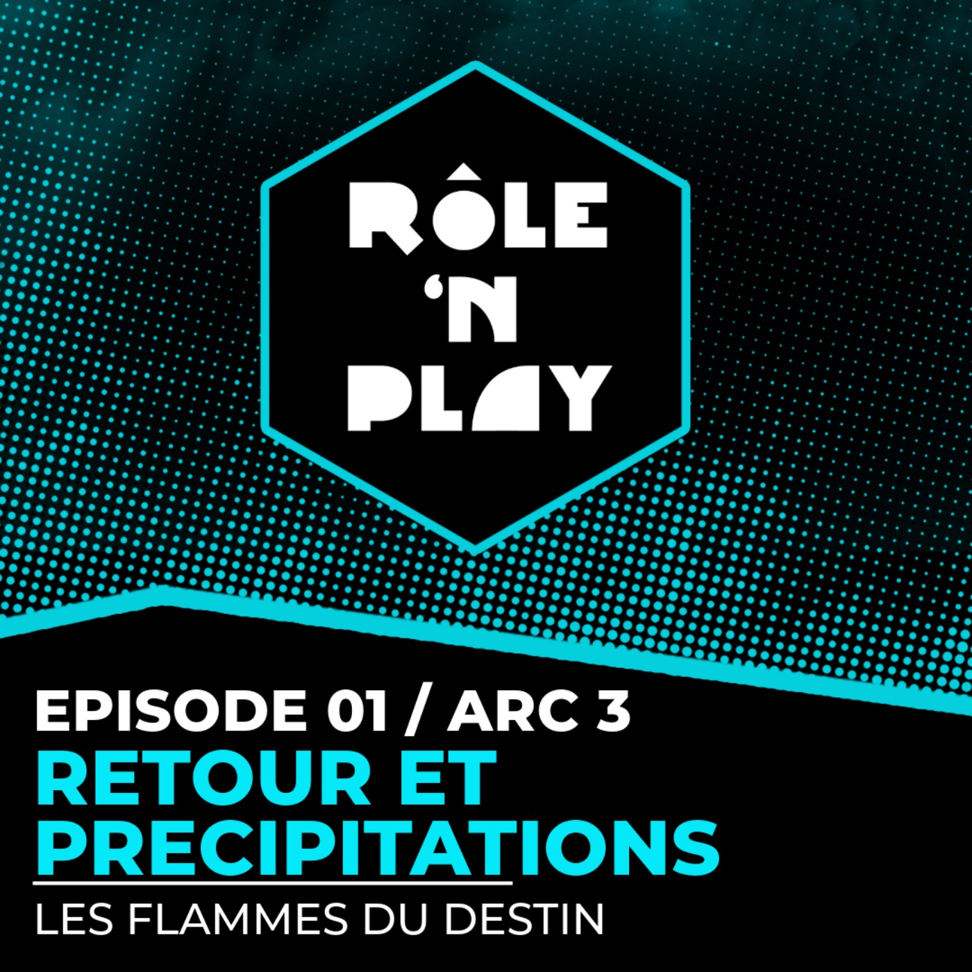 Retour et précipitations - LES FLAMMES DU DESTIN - l'Ombre des Douze - Arc 3 Ep01 episode artwork
