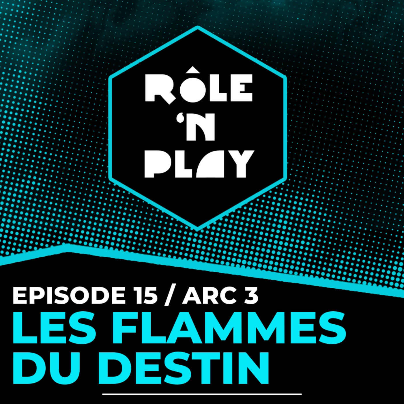 LES FLAMMES DU DESTIN – l’Ombre des Douze – Arc 3 Ep15
