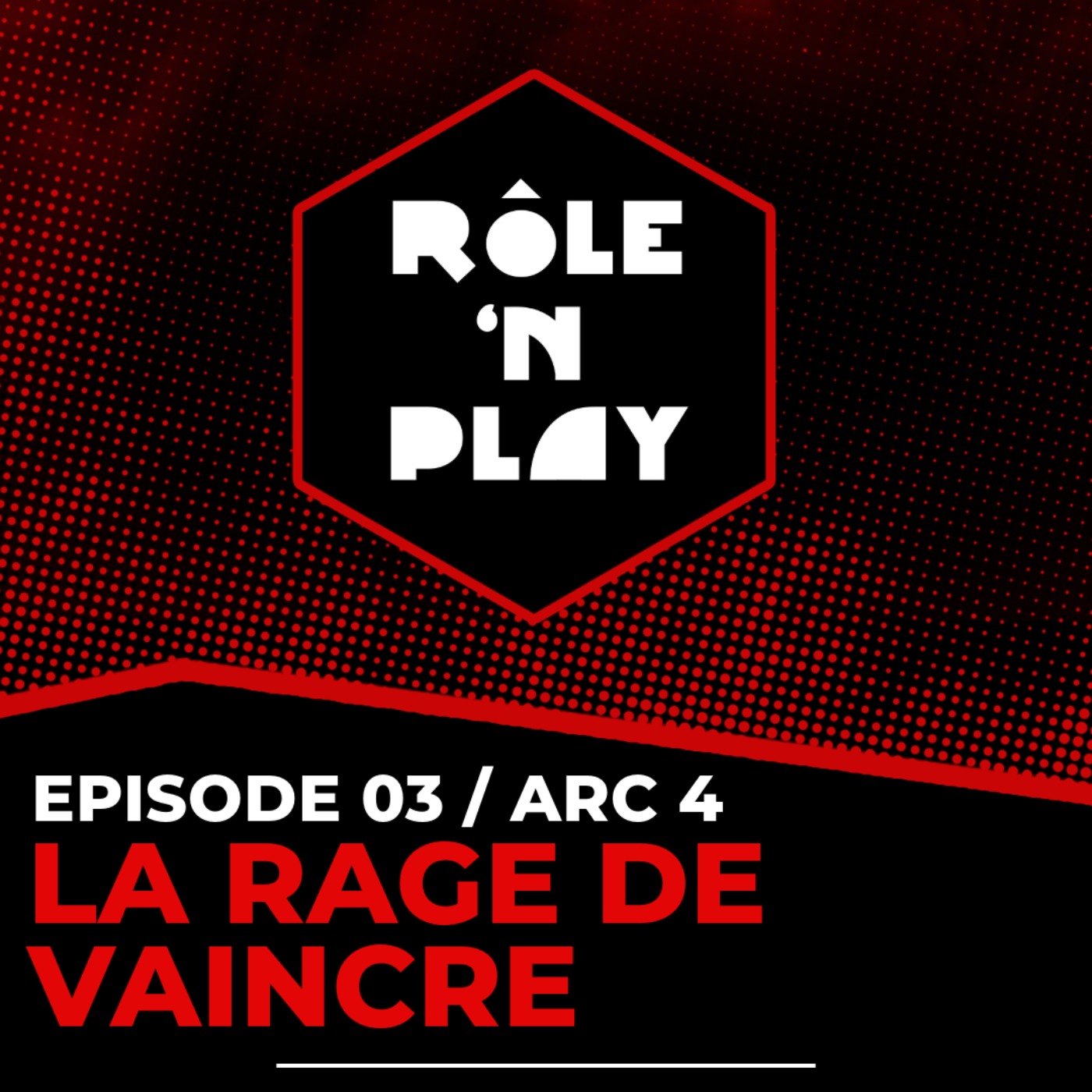 La rage de vaincre – LA CHUTE – l’Ombre des Douze – Arc 4 Ep03