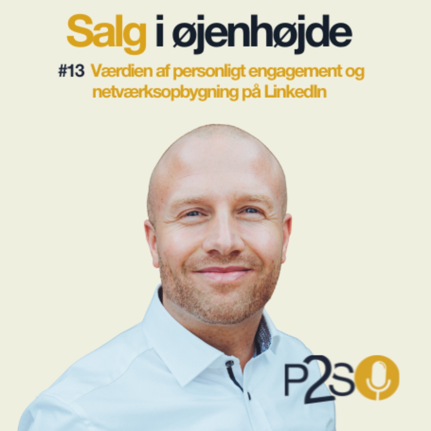 #13 Værdien af personligt engagement og netværksopbygning på LinkedIn