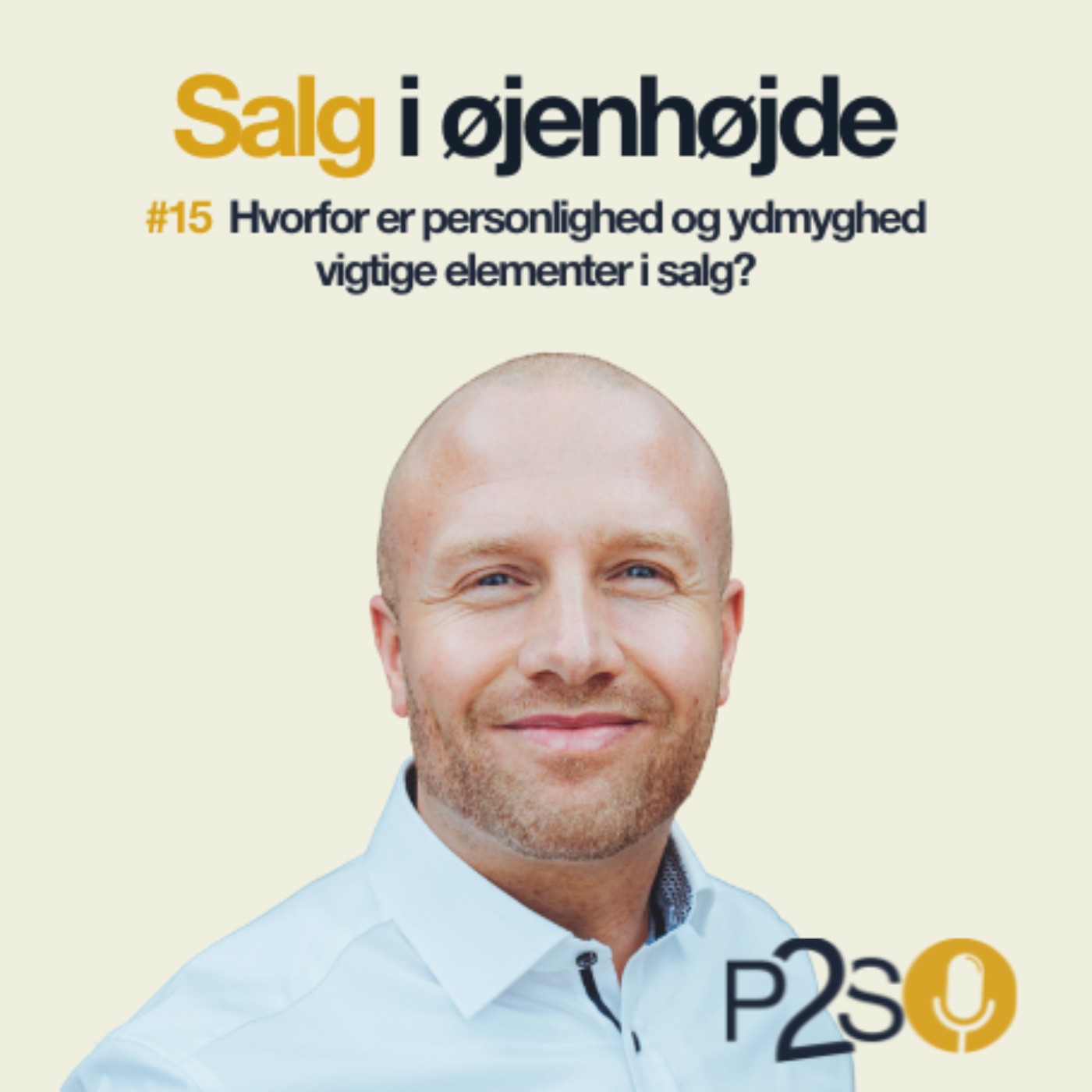 #15 Hvorfor er personlighed og ydmyghed vigtige elementer i salg