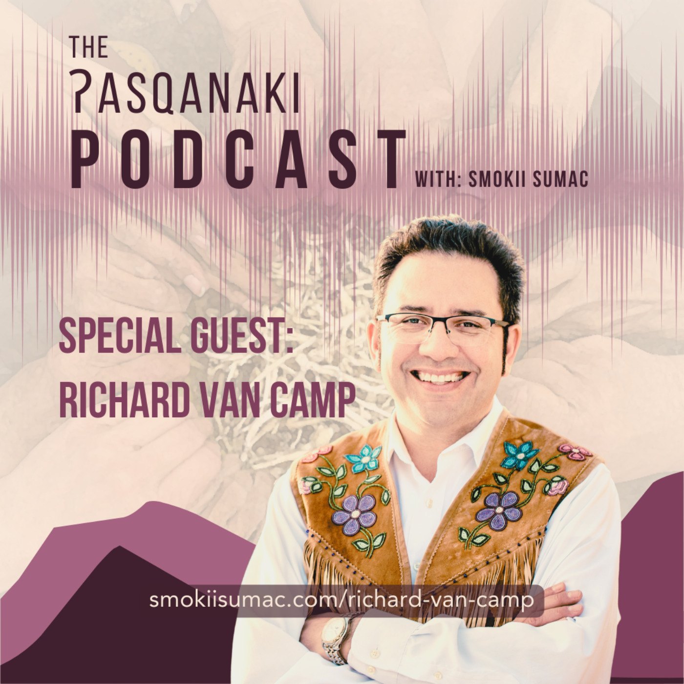 The ʔasqanaki Podcast by Smokii Sumac with guest Richard Van Camp