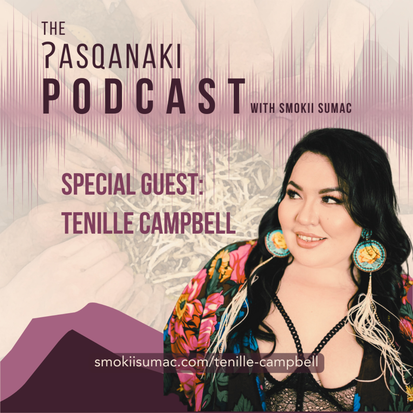 The ʔasqanaki Podcast by Smokii Sumac with guest Tenille Campbell