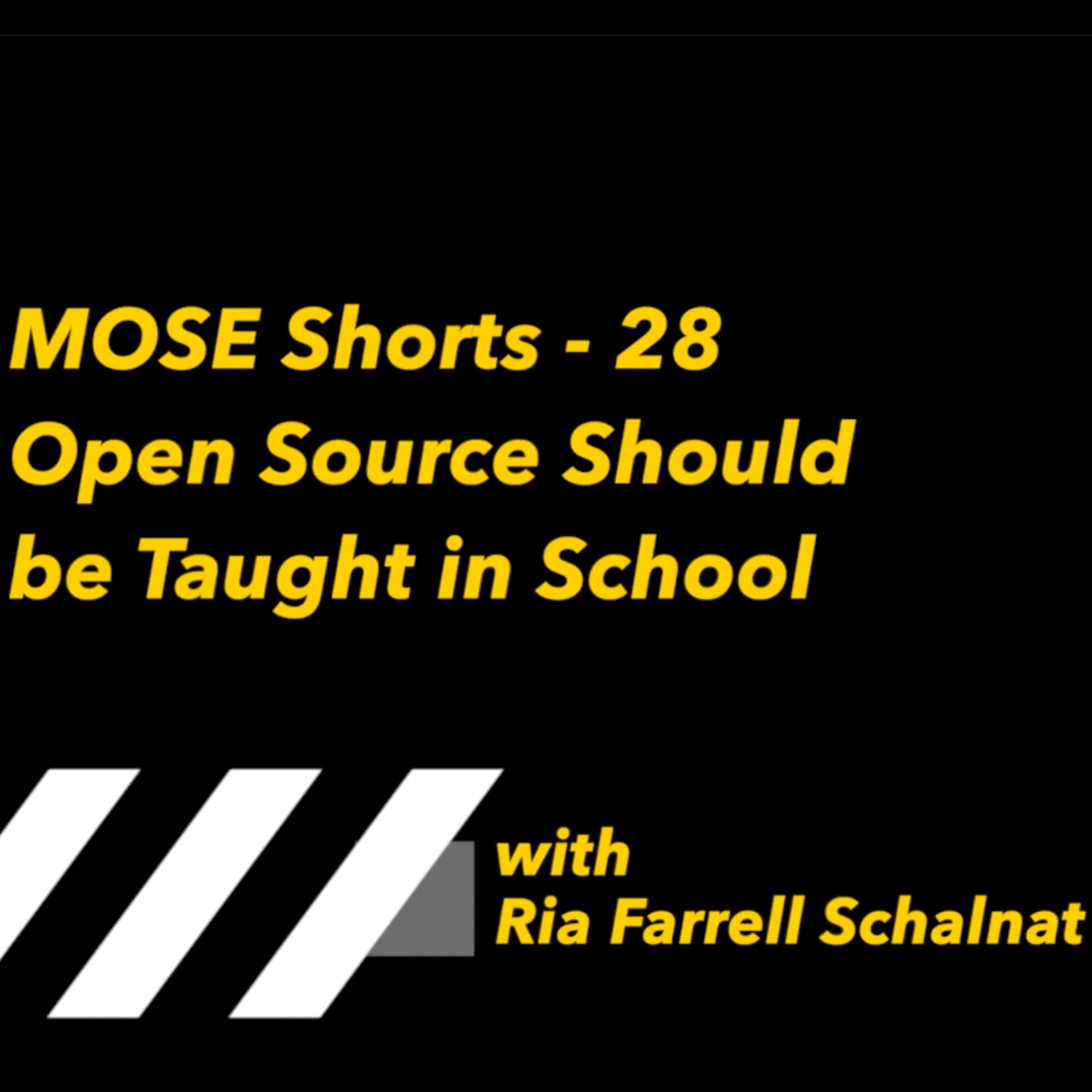 MOSE Shorts - 28: Open Source Should be Taught in School