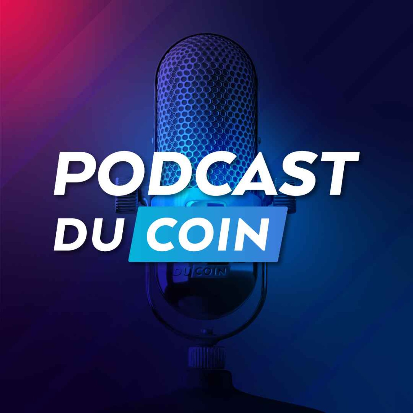 Le Podcast du Coin