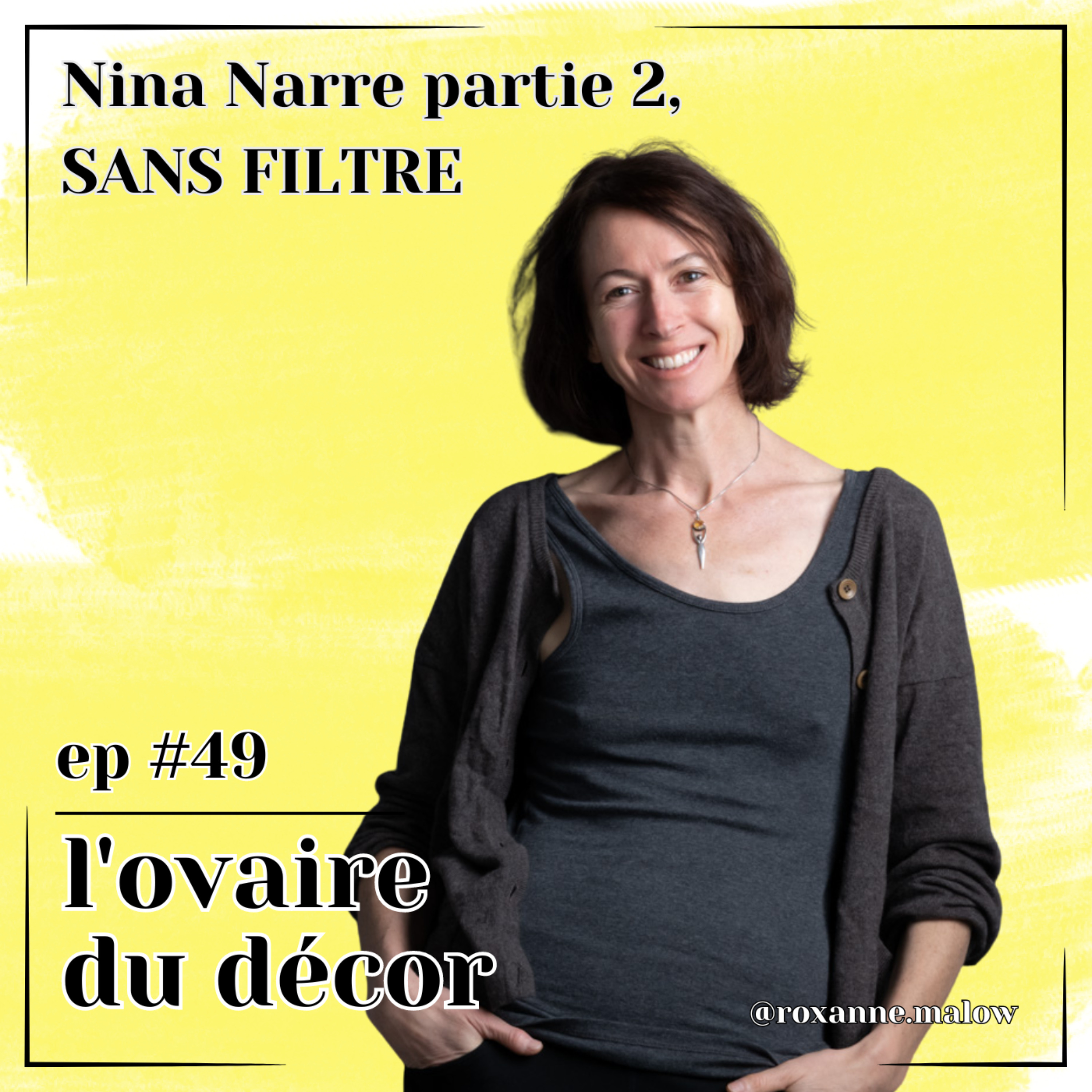 cover art for Ep #50 Nina Narre, 2e partie SANS FILTRE